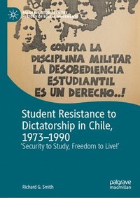 bokomslag Student Resistance to Dictatorship in Chile, 1973-1990