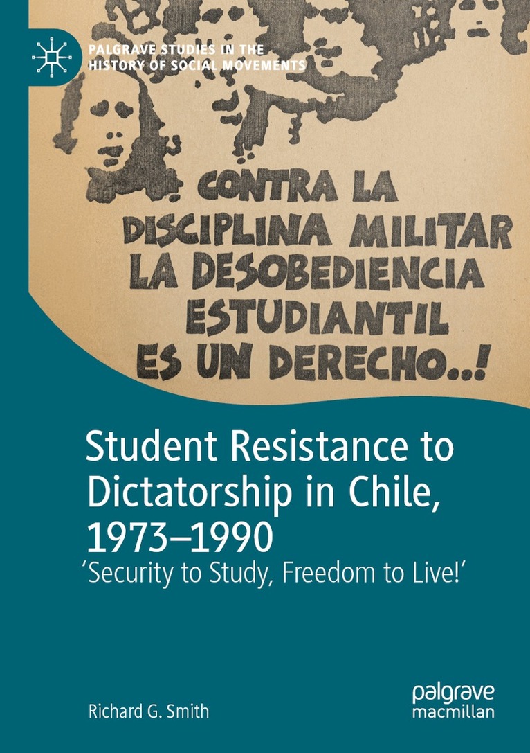 Richard G. Smith - Student Resistance to Dictatorship in Chile, 1973-1990, Häftad. Tillgänglighet: Lägg i varukorg