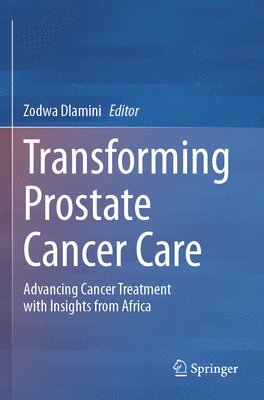 Zodwa Dlamini - Transforming Prostate Cancer Care, Häftad