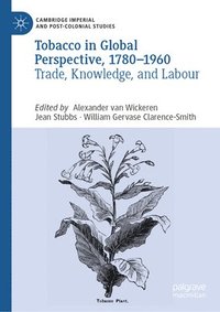 bokomslag Tobacco in Global Perspective, 17801960