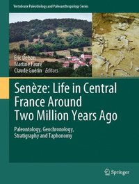 bokomslag Senèze: Life in Central France Around Two Million Years Ago