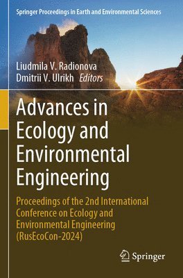 Liudmila V. Radionova, Dmitrii V. Ulrikh - Advances in Ecology and Environmental Engineering, Häftad