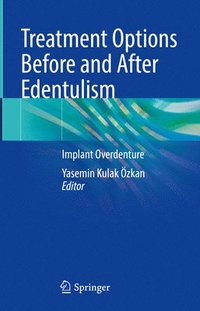 bokomslag Treatment Options Before and After Edentulism