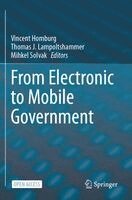 Vincent Homburg, Thomas J. Lampoltshammer, Mihkel Solvak - From Electronic to Mobile Government, Häftad