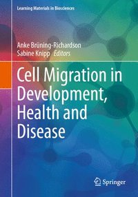 bokomslag Cell Migration in Development, Health and Disease