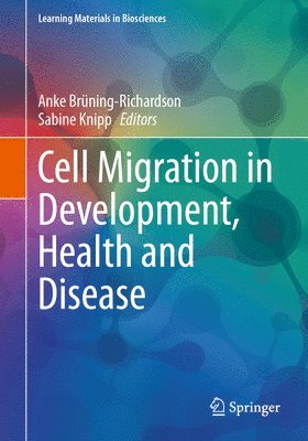 Cell Migration in Development, Health and Disease 1