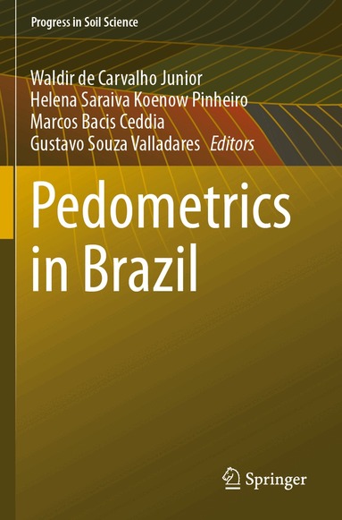 Waldir de Carvalho Junior, Helena Saraiva Koenow Pinheiro, Marcos Bacis Ceddia, Gustavo Souza Valladares - Pedometrics in Brazil, Häftad