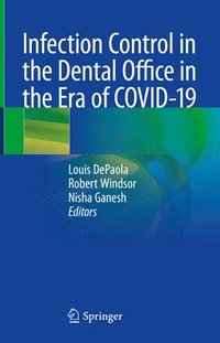 bokomslag Infection Control in the Dental Office in the Era of COVID-19