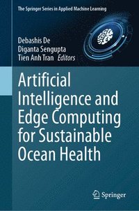 bokomslag Artificial Intelligence and Edge Computing for Sustainable Ocean Health