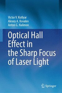 bokomslag Optical Hall Effect in the Sharp Focus of Laser Light