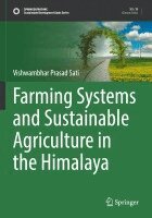 Vishwambhar Prasad Sati - Farming Systems and Sustainable Agriculture in the Himalaya, Häftad