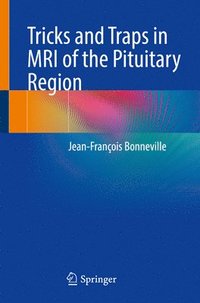 bokomslag Tricks and Traps in MRI of the Pituitary Region