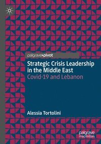 bokomslag Strategic Crisis Leadership in the Middle East