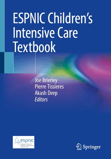 Joe Brierley, Pierre Tissieres, Akash Deep - ESPNIC Children’s Intensive Care Textbook, Inbunden