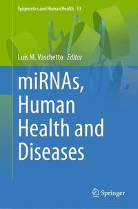 bokomslag miRNAs, Human Health and Diseases