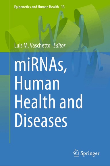 Luis M. Vaschetto - miRNAs, Human Health and Diseases, Inbunden