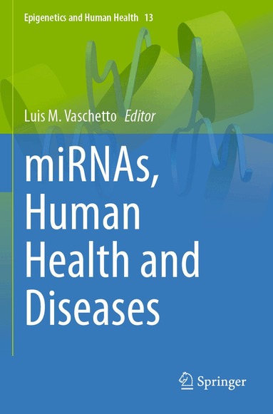 Luis M. Vaschetto - miRNAs, Human Health and Diseases, Häftad