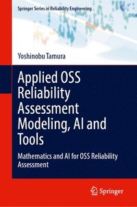 bokomslag Applied OSS Reliability Assessment Modeling, AI and Tools