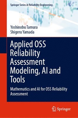 bokomslag Applied OSS Reliability Assessment Modeling, AI and Tools