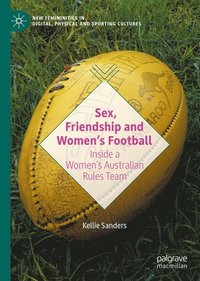 bokomslag Sex, Friendship and Womens Football