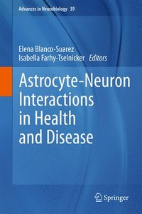 bokomslag Astrocyte-Neuron Interactions in Health and Disease