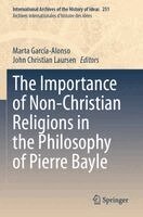 Marta García-Alonso, John Christian Laursen - Importance of Non-Christian Religions in the Philosophy of Pierre Bayle, Häftad