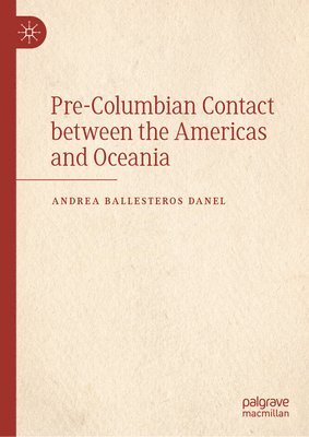 bokomslag Pre-Columbian Contact between the Americas and Oceania