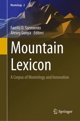 Fausto O. Sarmiento, Alexey Gunya - Mountain Lexicon, Inbunden