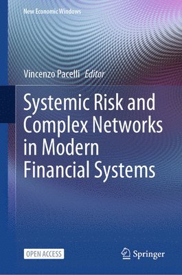 Vincenzo Pacelli - Systemic Risk and Complex Networks in Modern Financial Systems, Inbunden