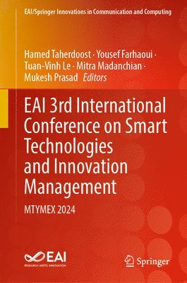 Hamed Taherdoost, Yousef Farhaoui, Seyed Reza Shahamiri, Tuan-Vinh Le, Mitra Madanchian, Mukesh Prasad - EAI 3rd International Conference on Smart Technologies and Innovation Management, Inbunden
