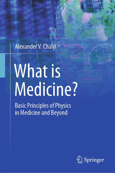 Alexander V. Chalyi - What is Medicine?, Inbunden
