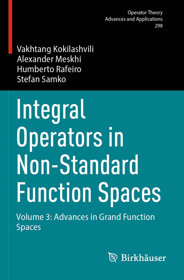Vakhtang Kokilashvili, Alexander Meskhi, Humberto Rafeiro, Stefan Samko - Integral Operators in Non-Standard Function Spaces, Häftad. Tillgänglighet: Lägg i varukorg