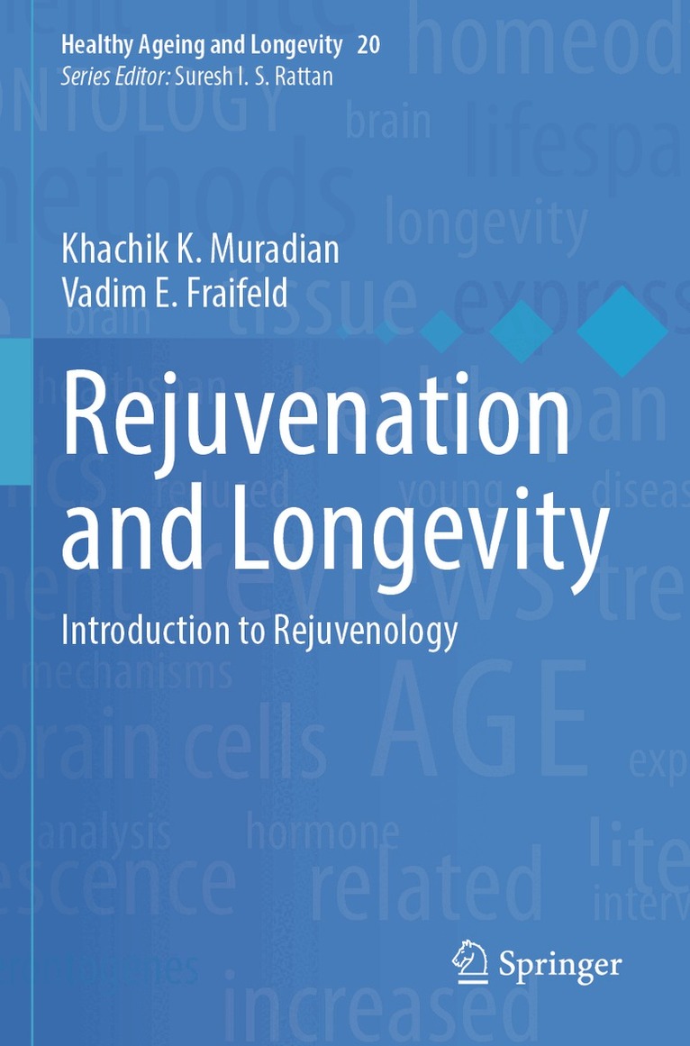 Khachik K. Muradian, Vadim E. Fraifeld - Rejuvenation and Longevity, Häftad. Tillgänglighet: Lägg i varukorg