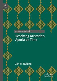 bokomslag Resolving Aristotle's Aporia on Time