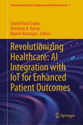 bokomslag Revolutionizing Healthcare: AI Integration with IoT for Enhanced Patient Outcomes