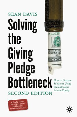 Sean Davis - Solving the Giving Pledge Bottleneck, Inbunden