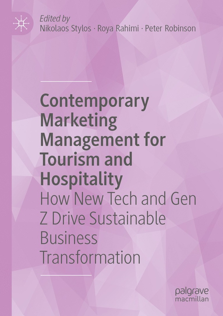 Nikolaos Stylos, Roya Rahimi, Peter Robinson - Contemporary Marketing Management for Tourism and Hospitality, Inbunden