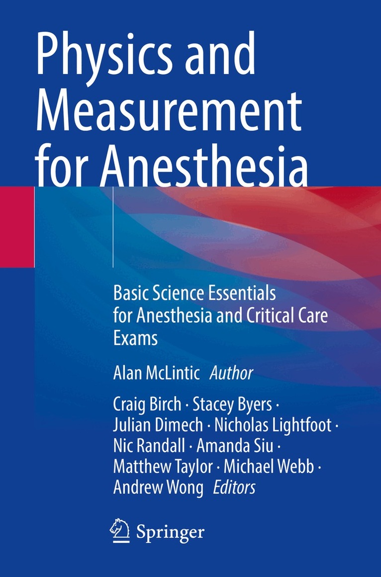 Craig Birch, Stacey Byers, Julian Dimech, Nicholas Lightfoot, Nic Randall, Amanda Siu, Matthew Taylor, Michael Webb, Andrew Wong - Physics and Measurement for Anesthesia, Häftad. Tillgänglighet: Lägg i varukorg