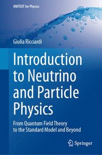 bokomslag Introduction to Neutrino and Particle Physics