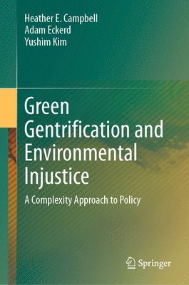 Green Gentrification and Environmental Injustice 1