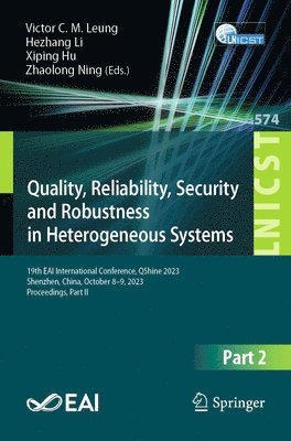 Quality, Reliability, Security and Robustness in Heterogeneous Systems 1