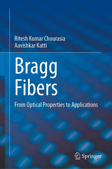 Ritesh Kumar Chourasia, Aavishkar Katti - Bragg Fibers, Inbunden