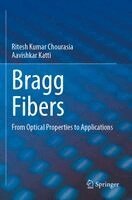 Ritesh Kumar Chourasia, Aavishkar Katti - Bragg Fibers, Häftad