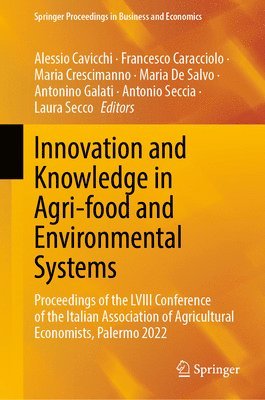 Alessio Cavicchi, Francesco Caracciolo, Maria Crescimanno, Maria De Salvo, Antonino Galati, Antonio Seccia, Laura Secco - Innovation and Knowledge in Agri-food and Environmental Systems, Inbunden