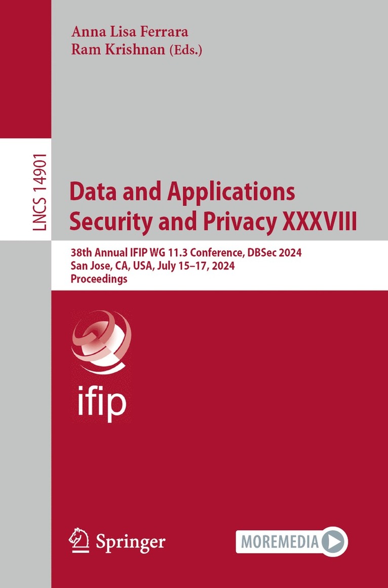 Anna Lisa Ferrara, Ram Krishnan - Data and Applications Security and Privacy XXXVIII, Häftad