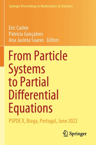 Eric Carlen, Patrícia Gonçalves, Ana Jacinta Soares - From Particle Systems to Partial Differential Equations, Häftad