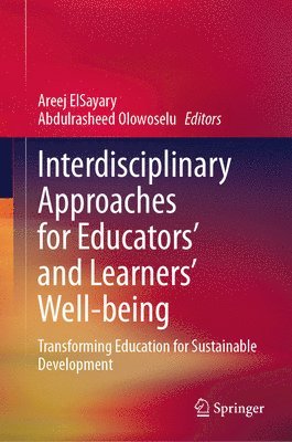 bokomslag Interdisciplinary Approaches for Educators' and Learners Well-being