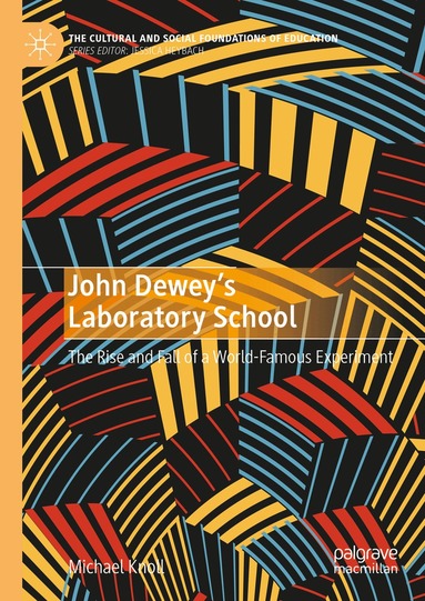 Michael Knoll - John Dewey’s Laboratory School, Inbunden
