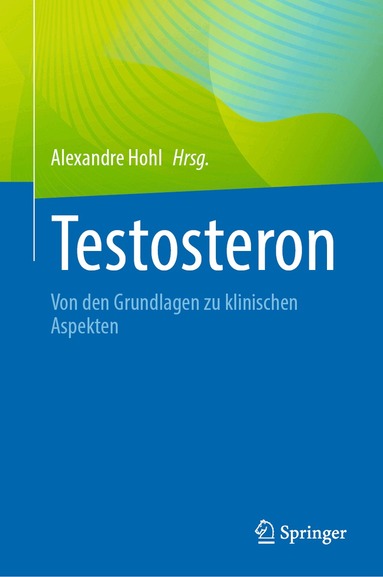 Alexandre Hohl - Testosteron, Inbunden