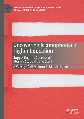 bokomslag Uncovering Islamophobia in Higher Education